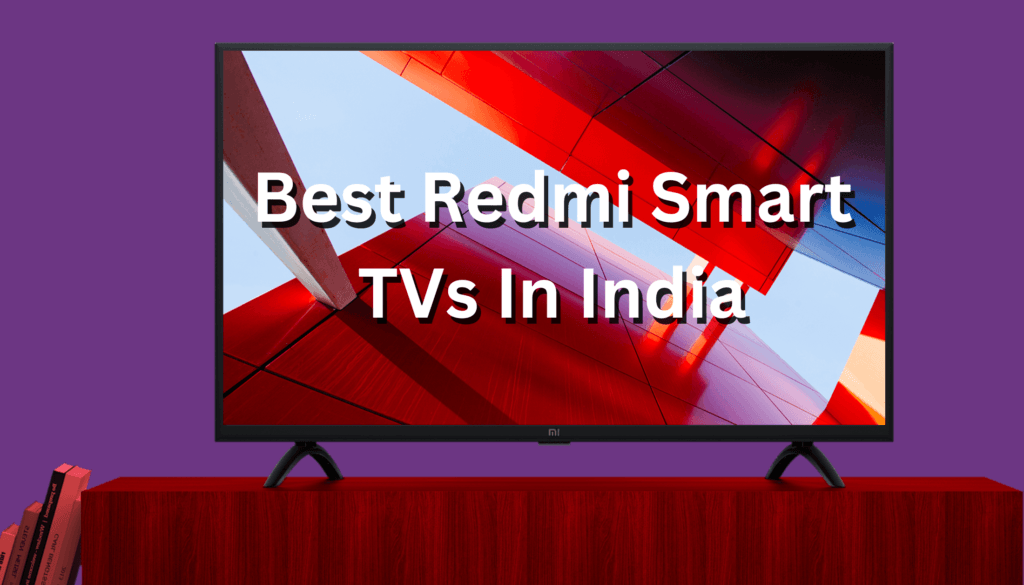 Best Redmi Smart TV